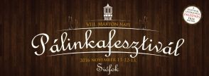 VIII. Márton-napi Pálinkafesztivál, 2016. november 11-13.